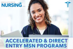 Direct Entry MSN Programs - Considering an Accelerated MSN?