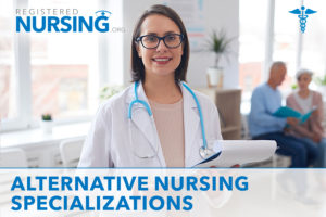 Nurse with stethoscope and paperwork "Alternative Nursing Specializations"