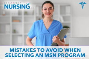 Mistakes to Avoid when selecting an MSN Program