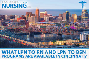 LPN to RN and LPN to BSN Programs in Cincinnati, OH