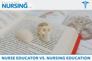 Nurse Educator vs Nursing Education