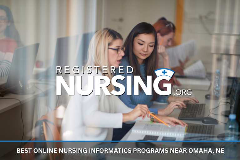 Best Online Nursing Informatics Programs near Omaha, NE