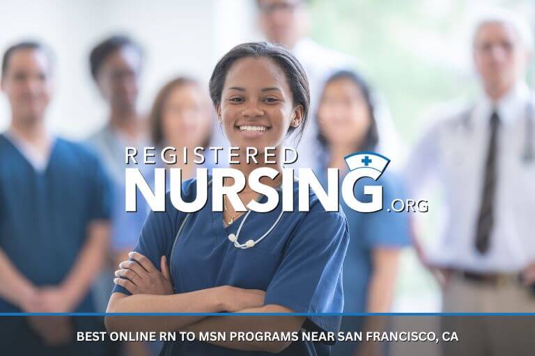 Best Online RN to MSN Programs Near San Francisco, CA