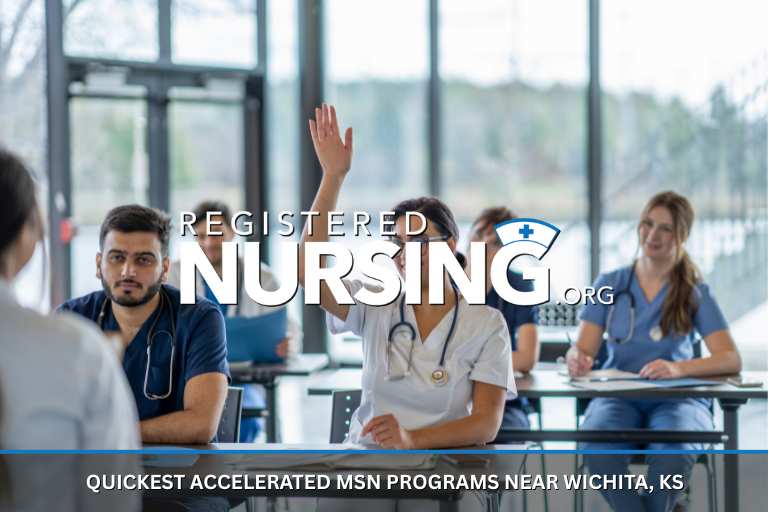 Quickest Accelerated MSN Programs near Wichita, KS