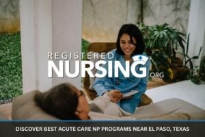 Discover Best Acute Care NP Programs Near El Paso, Texas