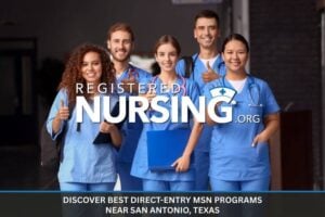 Discover Best Direct-Entry MSN Programs Near San Antonio, Texas