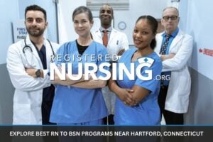 Explore Best RN to BSN Programs near Hartford, Connecticut