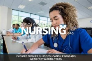 Explore Premier Nurse Education Programs Near Fort Worth, Texas