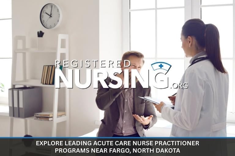 Explore Leading Acute Care Nurse Practitioner Programs Near Fargo, North Dakota