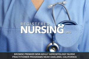 Premier MSN Adult Gerontology Nurse Practitioner Programs Near Oakland, California