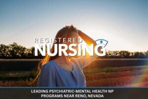 Leading Psychiatric-Mental Health Nurse Practitioner Programs Near Reno, Nevada