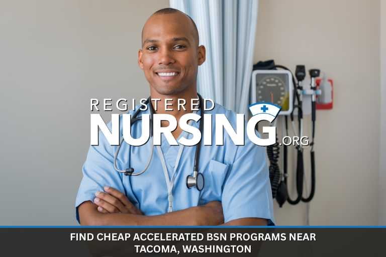 Discover Cheap Accelerated BSN Programs Near Tacoma, Washington