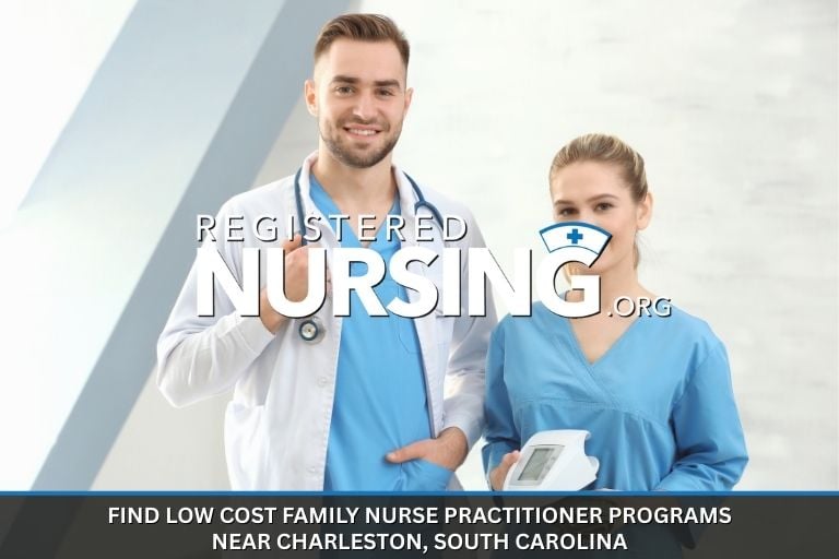 Find Low Cost Family Nurse Practitioner Programs Near Charleston, South Carolina