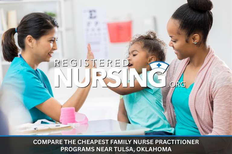 Discover Affordable Family Nurse Practitioner Programs Near Tulsa, Oklahoma