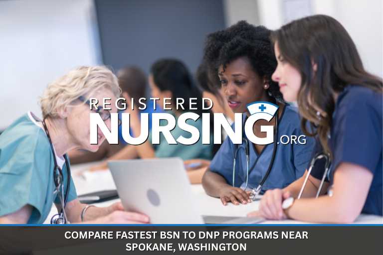 Compare Fastest BSN to DNP Programs Near Spokane, Washington