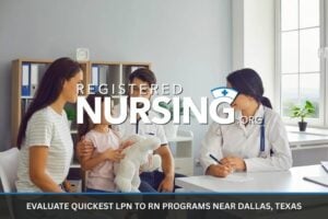 Quickest LPN to RN Programs Near Dallas, Texas