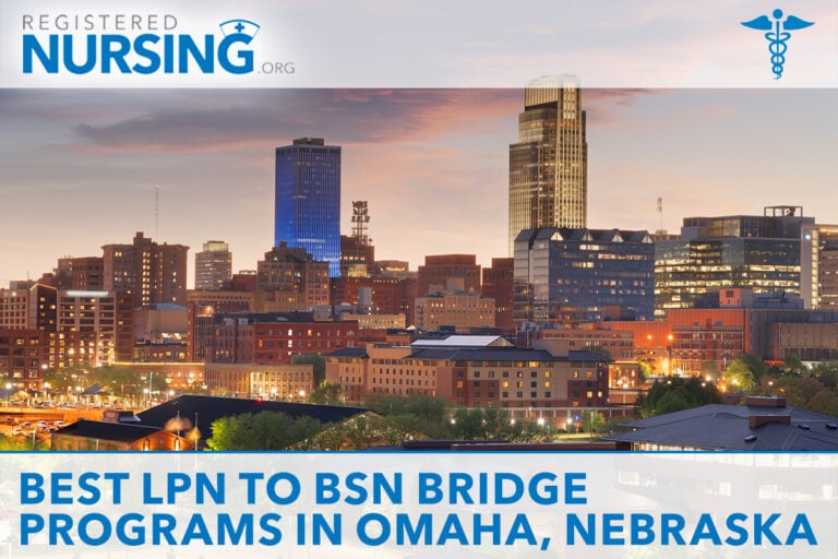 Best LPN to BSN Bridge Programs Omaha, Nebraska: Compare Schools