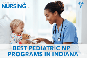 Best Pediatric NP Programs in Indiana