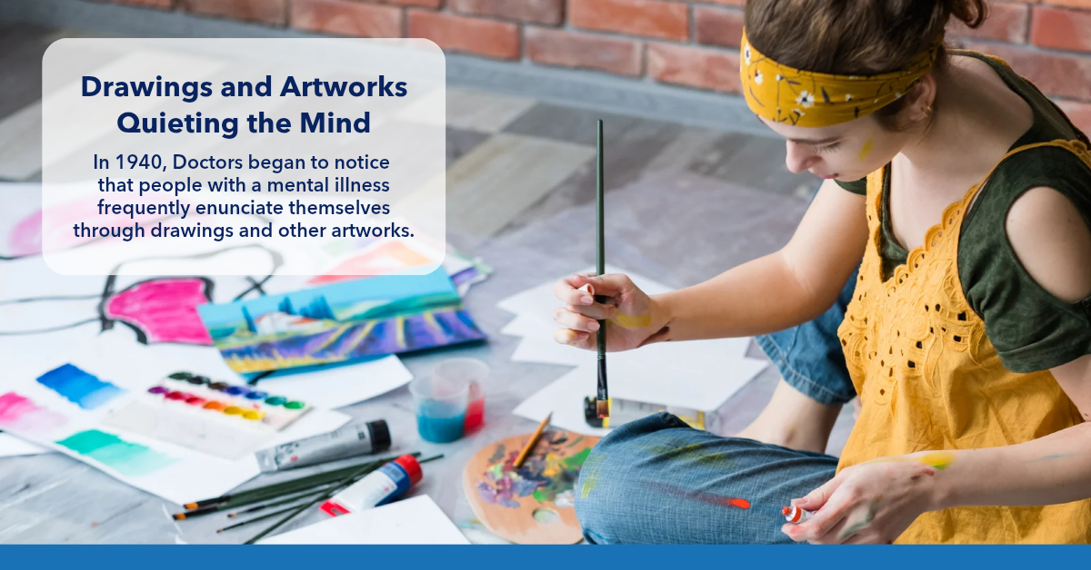 Doctors believe people with mental illness enunciate themselves through drawing and artwork.