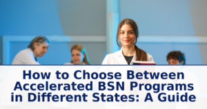 How to Choose Between Accelerated BSN Programs in Different States: A Guide