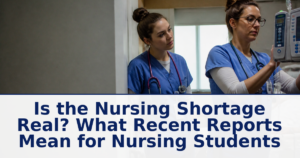 Is the Nursing Shortage Real? What Recent Reports Mean for Nursing Students