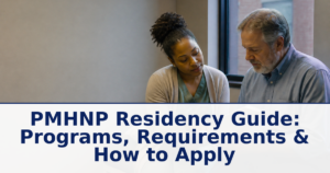 PMHNP Residency Guide: Programs, Requirements & How to Apply