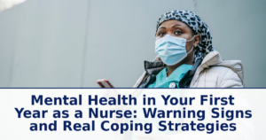 Mental Health in Your First Year as a Nurse: Warning Signs and Real Coping Strategies