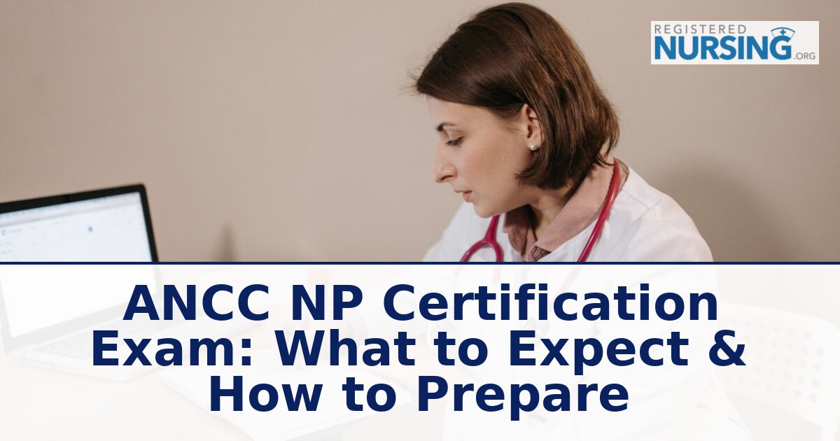 ANCC NP Certification Exam: Format, Eligibility & Prep