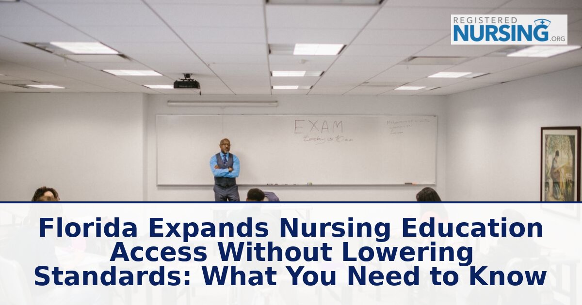Florida Nursing Education Expansion: Access & Standards (2026)