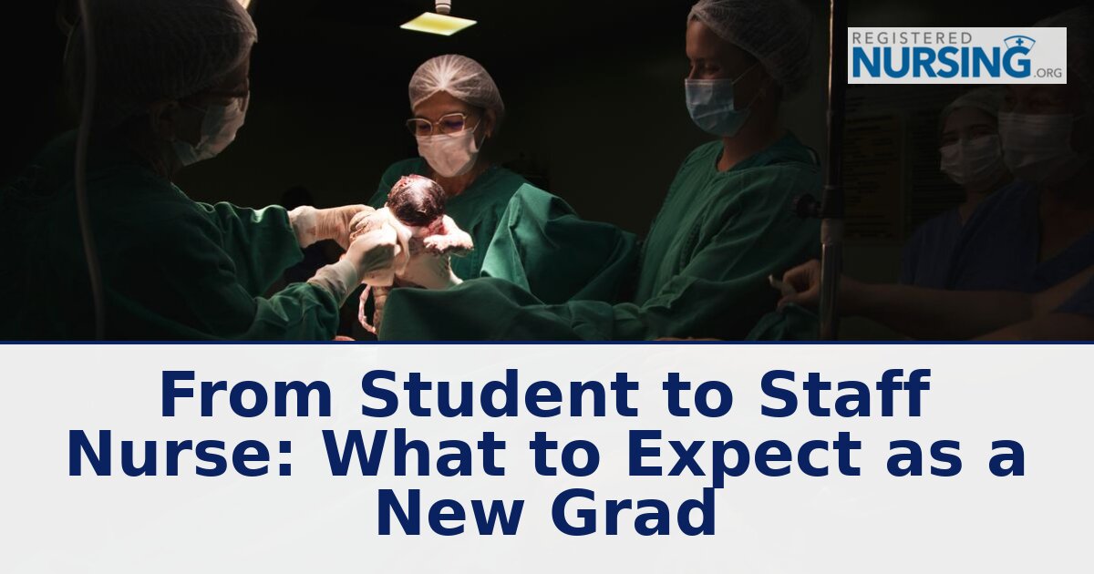 New Grad Nurse Expectations: Orientation, Patient Load & Reality Guide