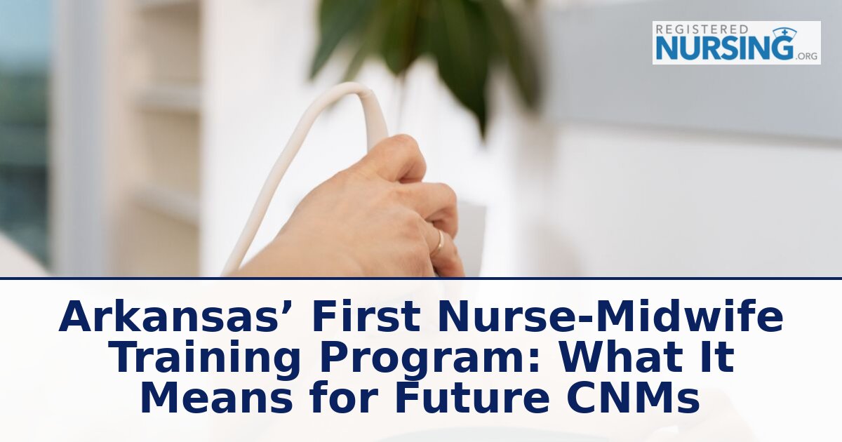 Arkansas’s First Nurse-Midwife Program: What CNMs Should Know