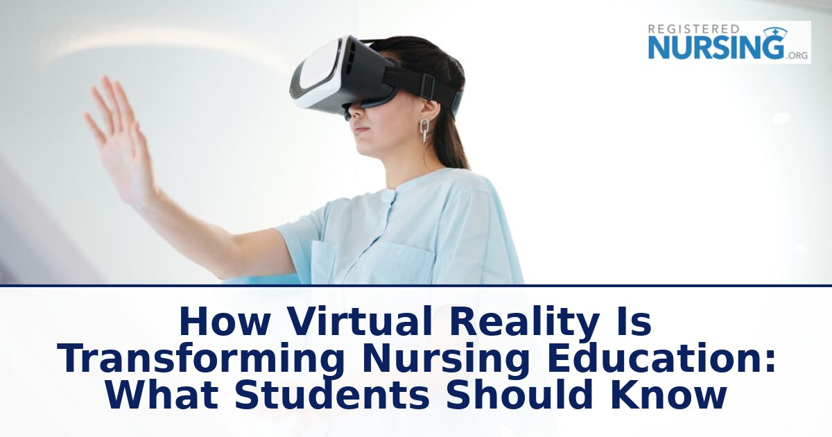Virtual Reality in Nursing Education: Benefits, Evidence & Guide