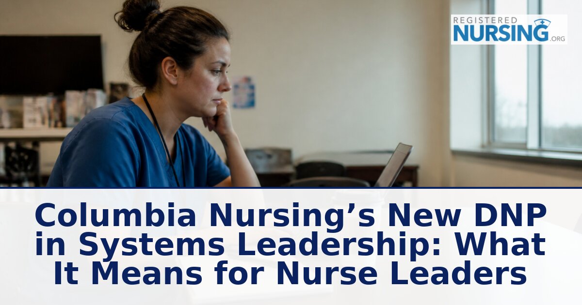 Columbia DNP in Systems Leadership: What Nurses Should Know