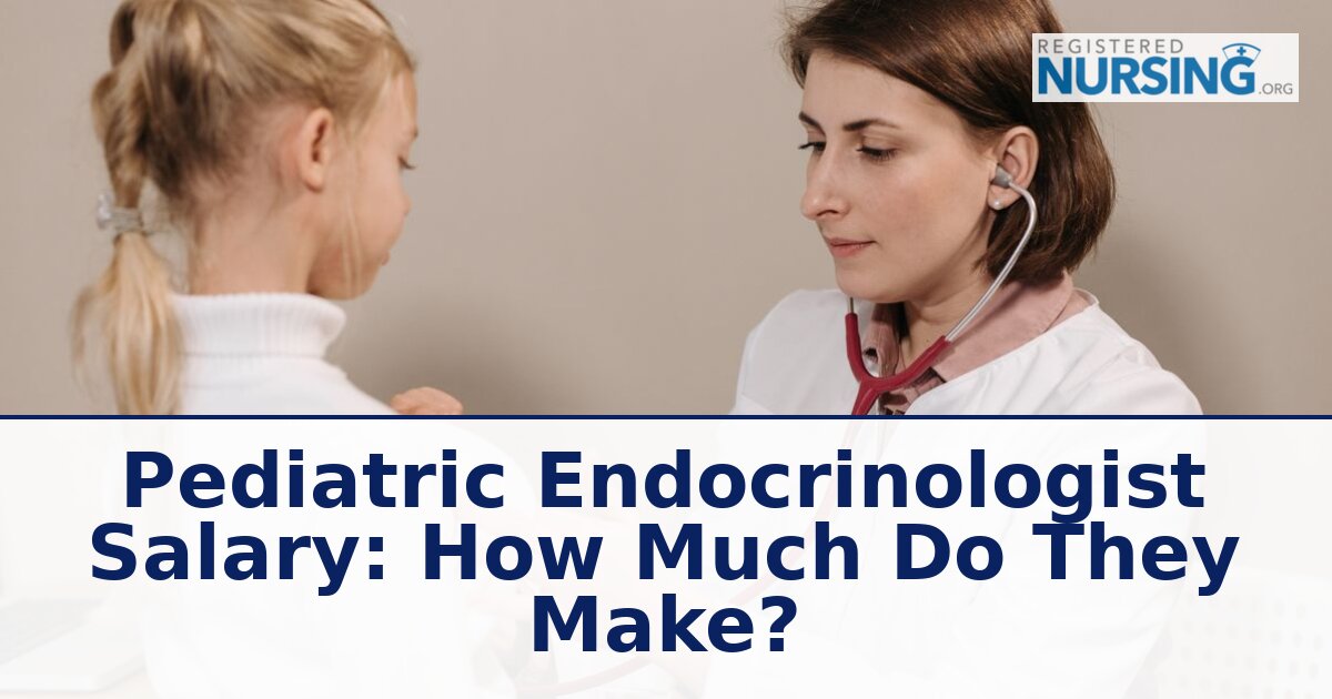 Pediatric Endocrinologist Salary Guide: Pay & Career