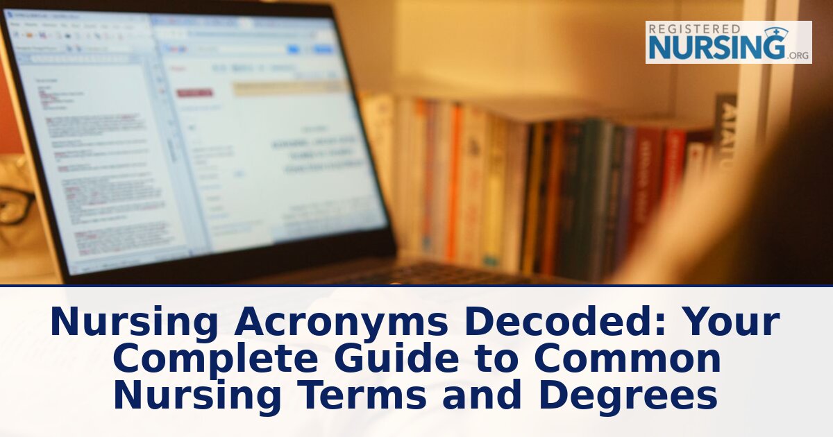 Nursing Acronyms: Complete Guide to Nursing Terms & Degrees