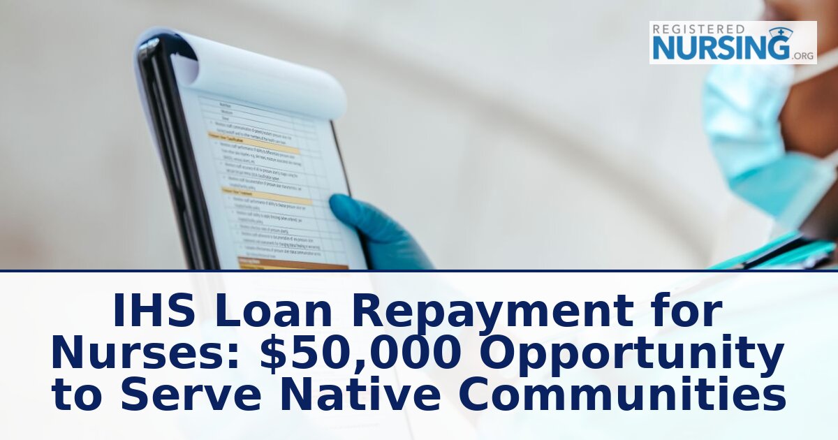 IHS Loan Repayment for Nurses: Eligibility and Application