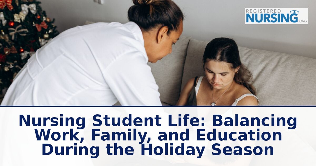 Nursing Student Holiday Balance: Work, Family & School