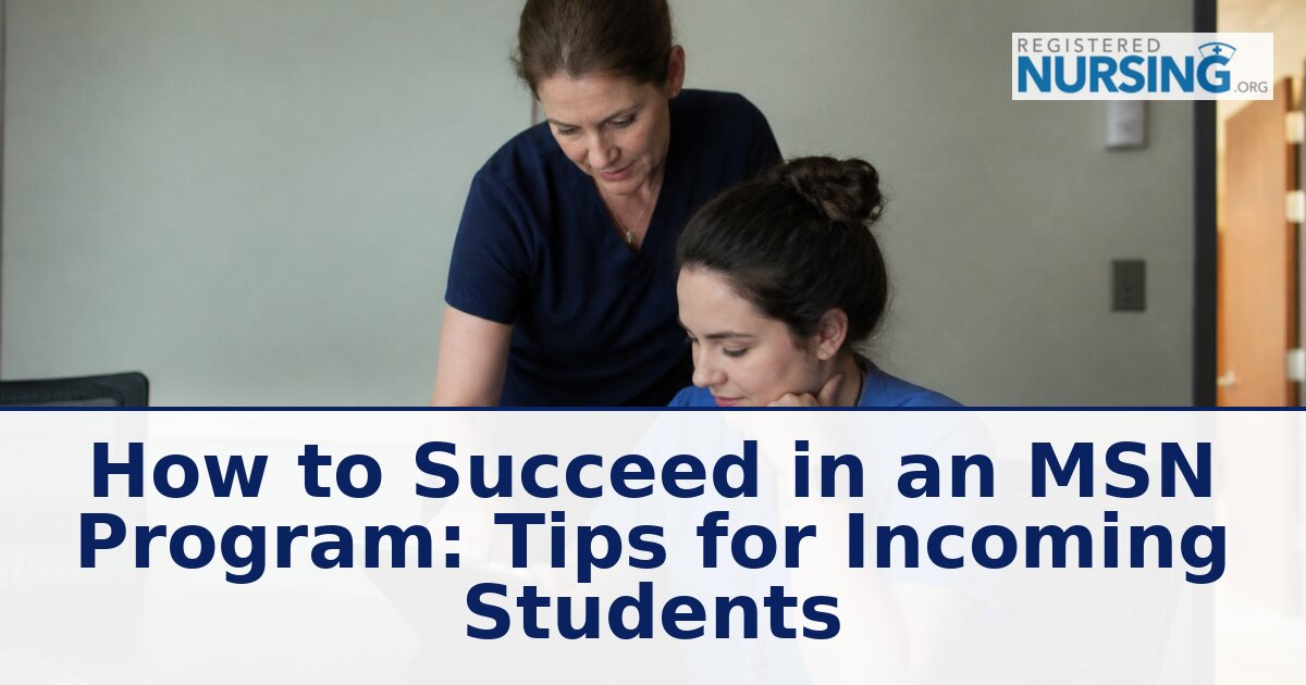 How to Succeed in an MSN Program: Tips for New Grad Nurses