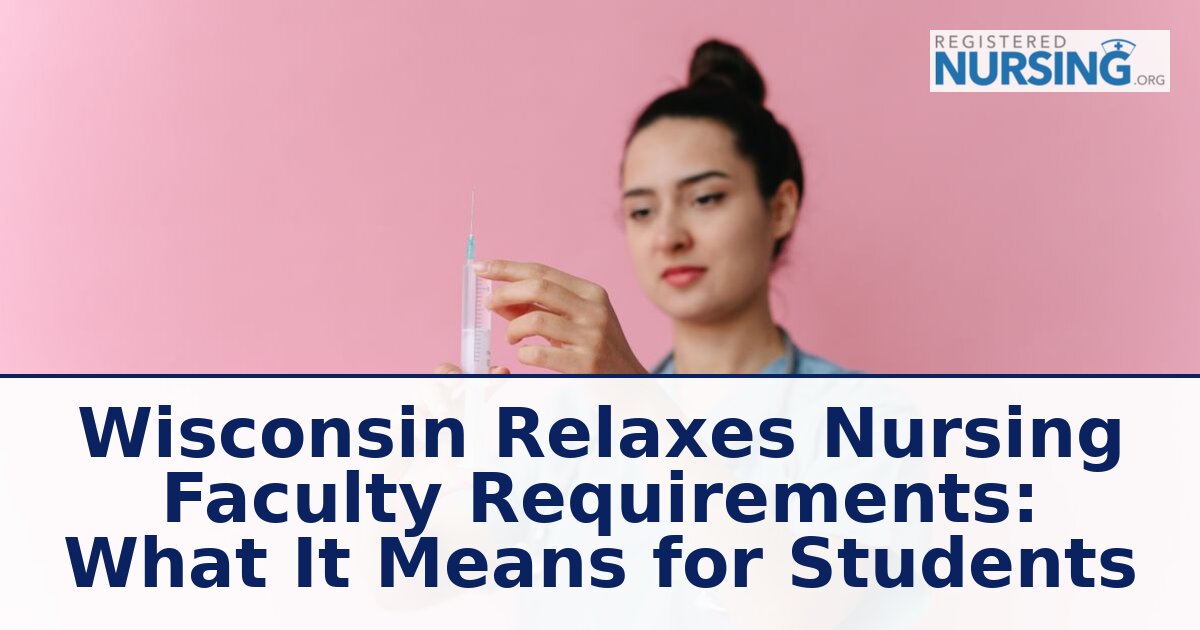 WI Nursing Faculty Rule Change: Impact on Students & Programs (2026)