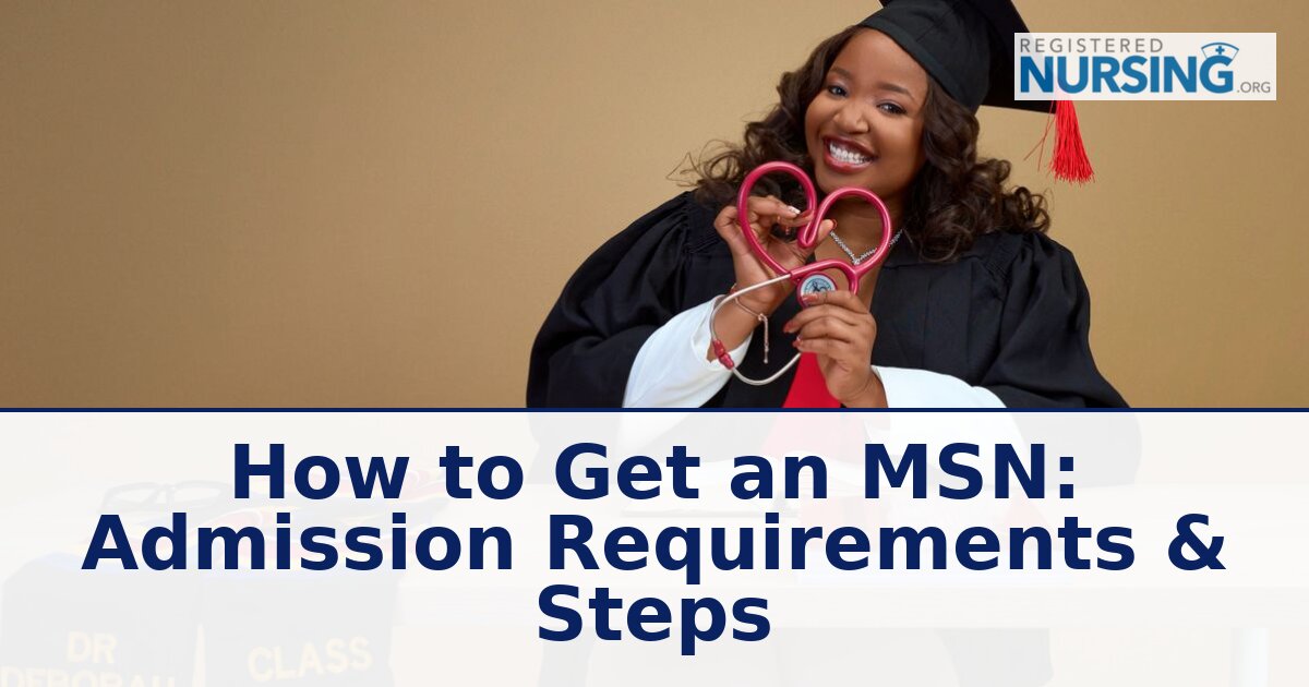 How to Get an MSN: Admission Requirements & Steps