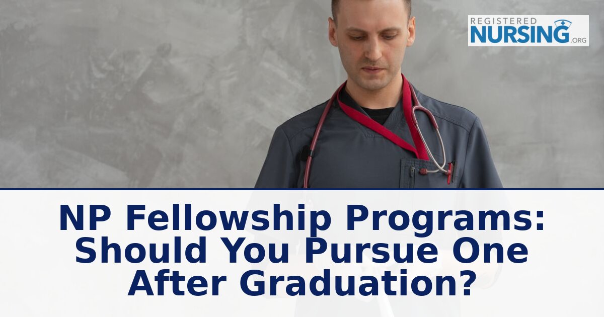 NP Fellowship Programs: Pros, Cons & How to Apply (2026)