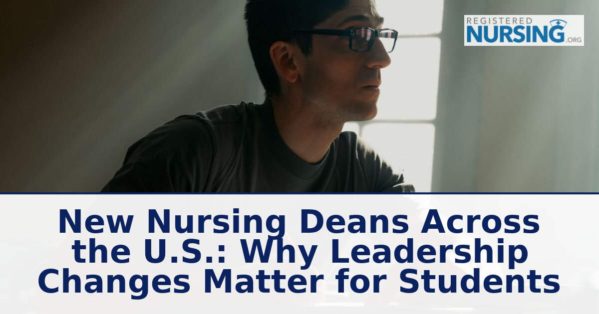 New Nursing Deans 2026: How Changes Affect Students