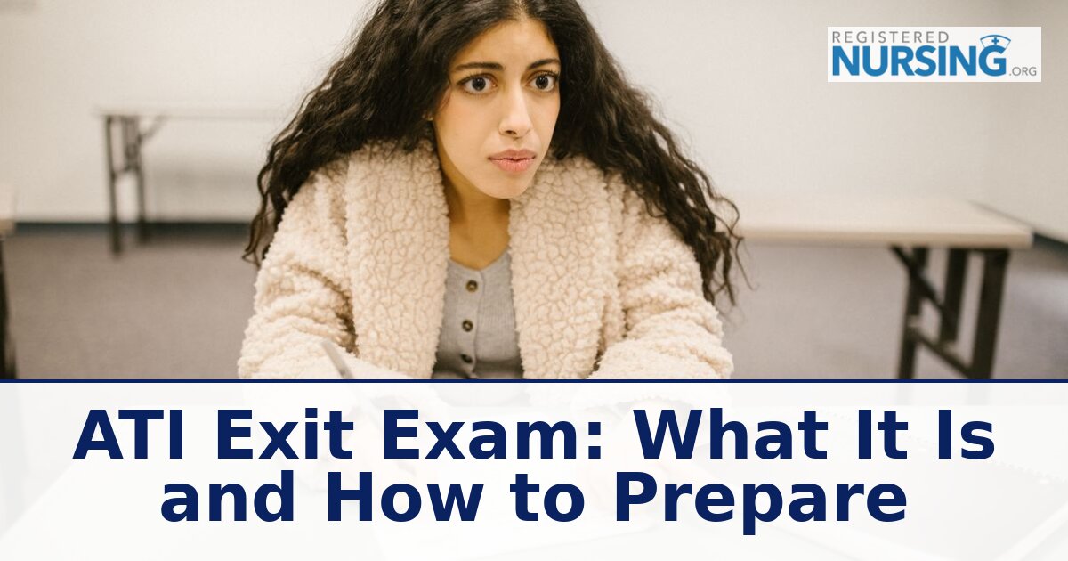 ATI Exit Exam Guide: Format, Scoring & How to Prepare