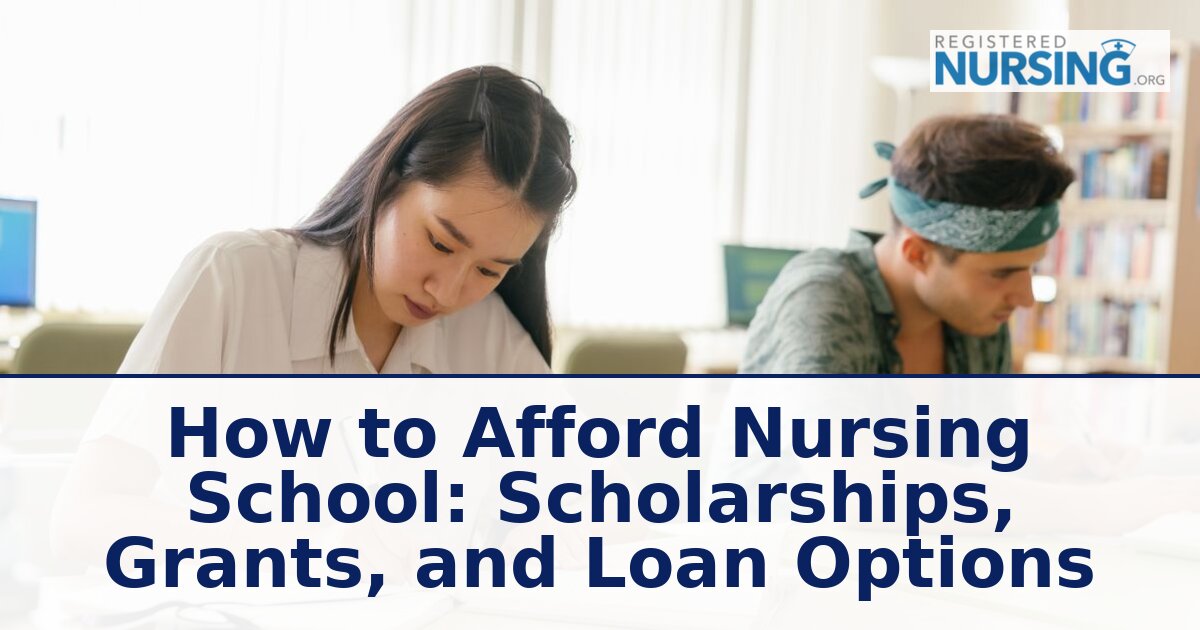 Afford Nursing School in 2026: Scholarships, Grants, & Loan Options