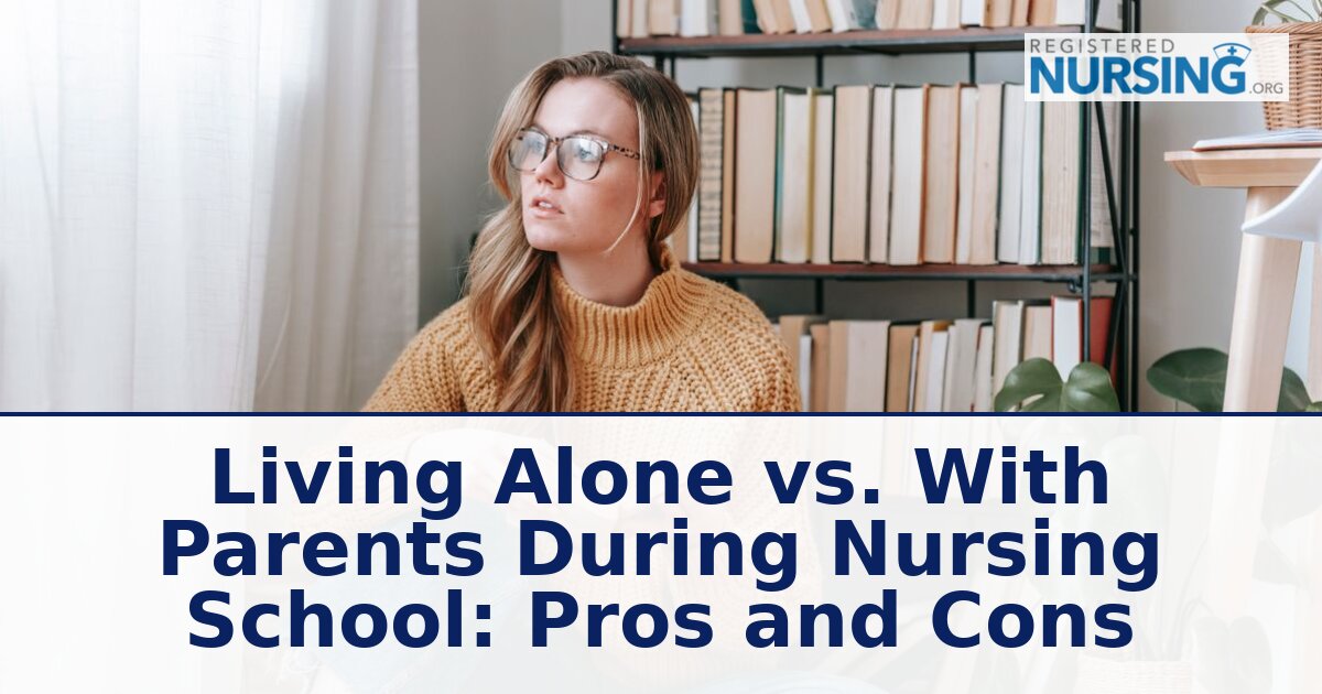 Living Alone vs. With Parents in Nursing School