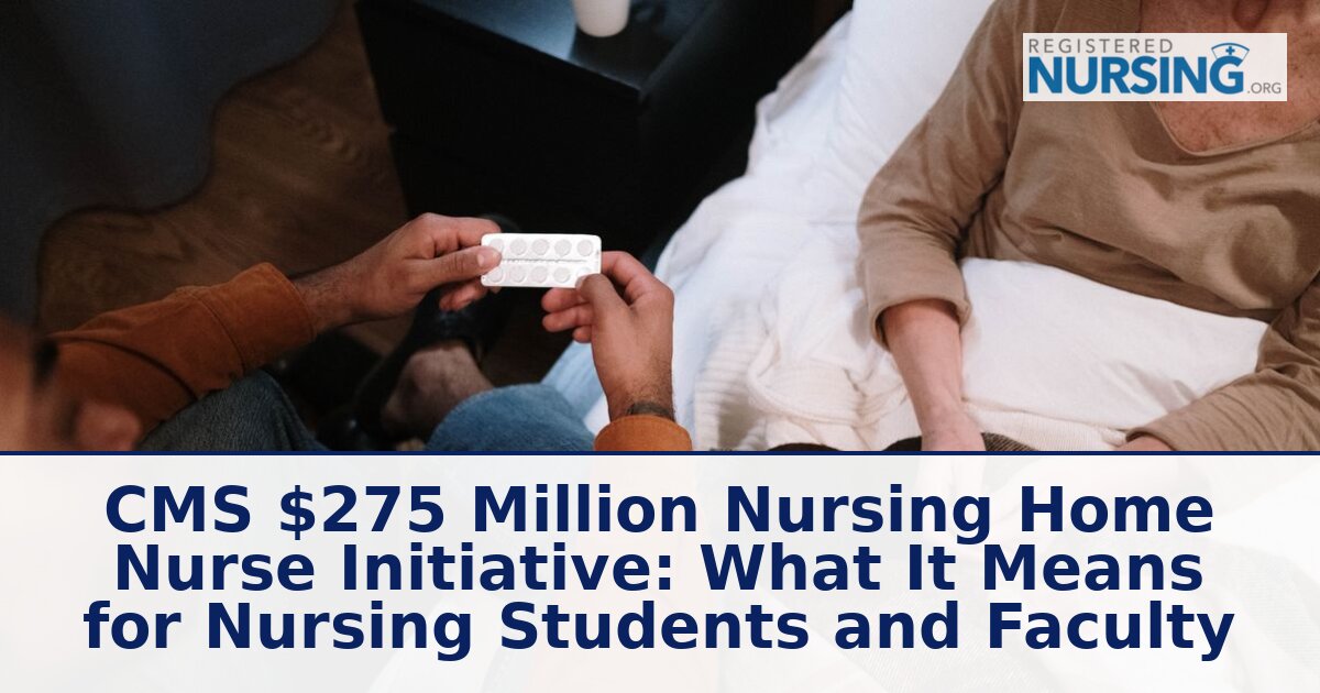 CMS Nursing Home Nurse Initiative: What Nurses Should Know