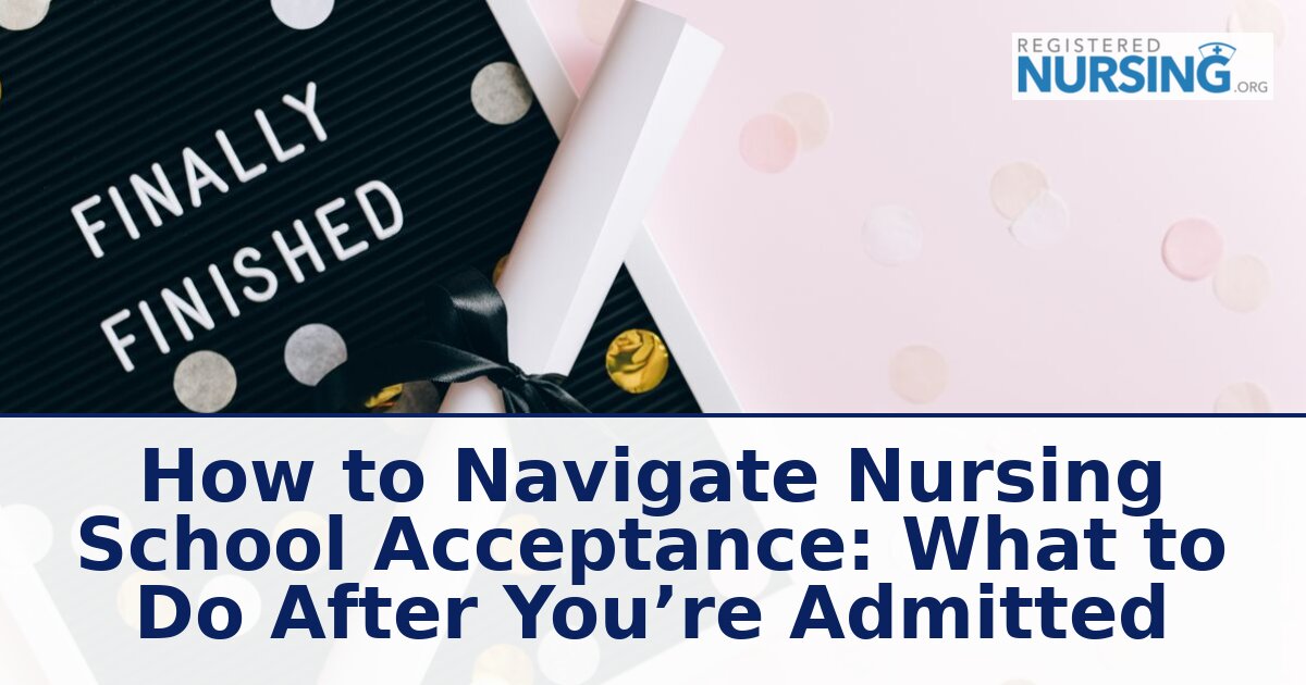 Accepted Into Nursing School? Admission Next Steps