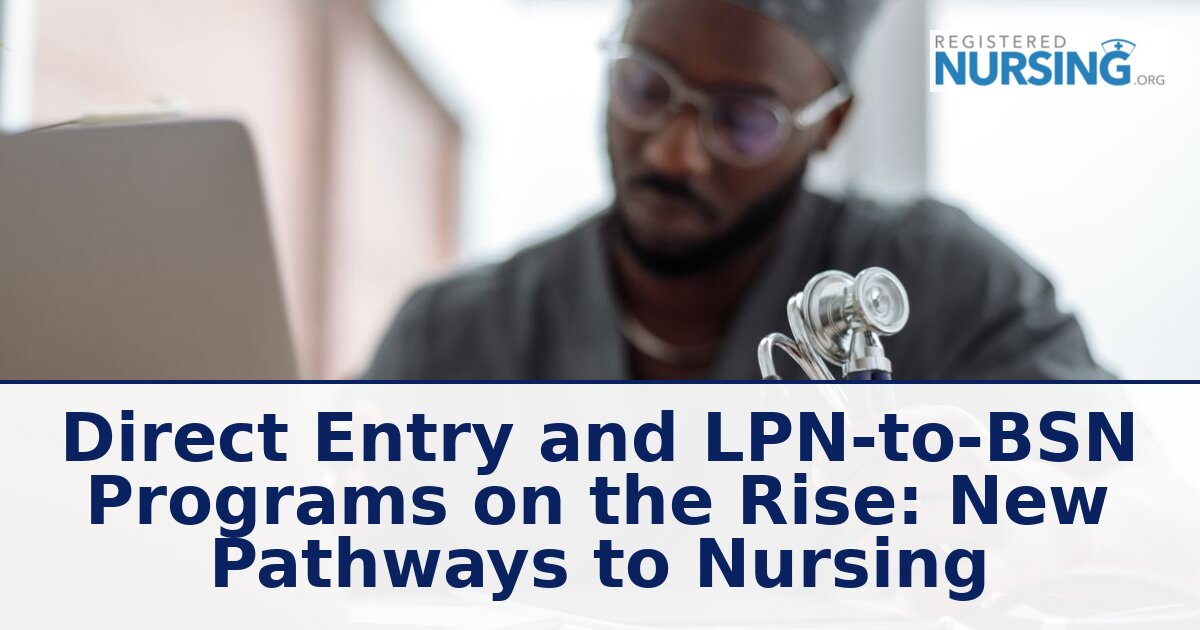 LPN to BSN Programs in 2026: Direct Entry & New Pathways