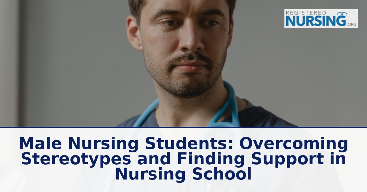 Male Nursing Students: Support, Scholarships & Success Tips