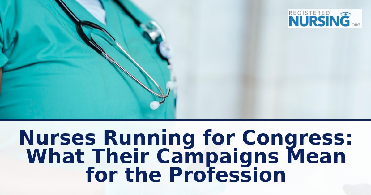 Nurses Running for Congress 2026: Candidates & Issues